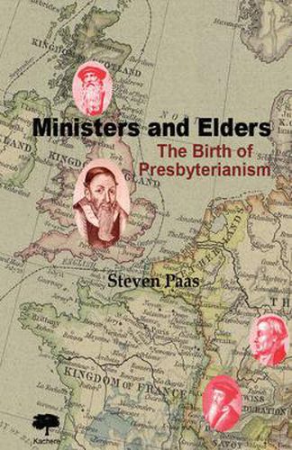 Cover image for Ministers and Elders: The Birth of Presbyterianism