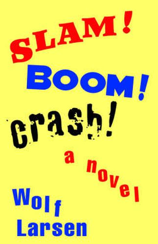 Cover image for Slam ! Boom ! Crash !