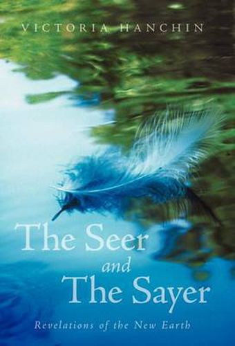 Cover image for The Seer and the Sayer: Revelations of the New Earth