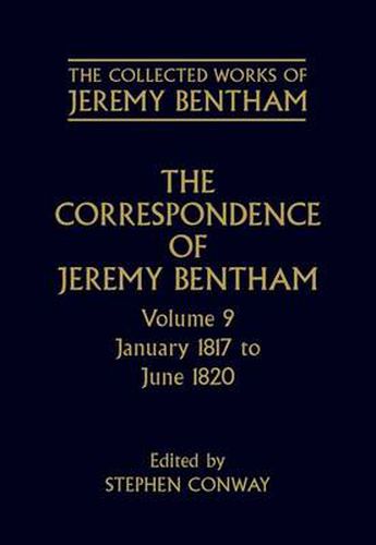 Cover image for The Collected Works of Jeremy Bentham: Correspondence: Volume 9: January 1817 to June 1820