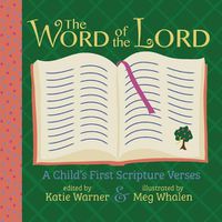 Cover image for The Word of the Lord: A Child's First Scripture Verses