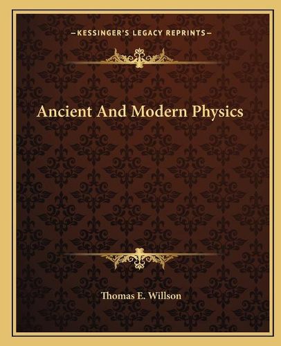 Cover image for Ancient and Modern Physics