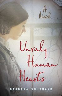 Cover image for Unruly Human Hearts