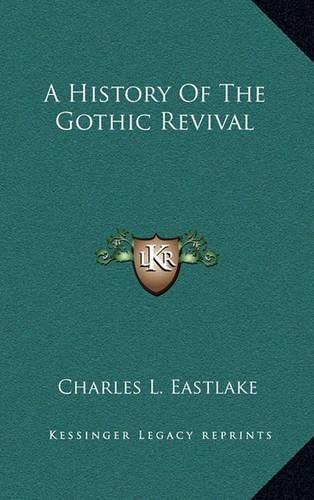 Cover image for A History of the Gothic Revival