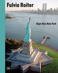 Cover image for Fulvio Roiter (Bilingual edition): High-Rise New York