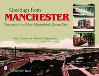 Cover image for Greetings from Manchester: Postcards from New Hampshire's Queen City