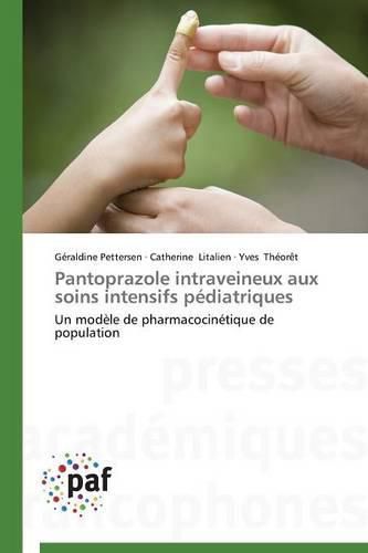 Cover image for Pantoprazole Intraveineux Aux Soins Intensifs Pediatriques