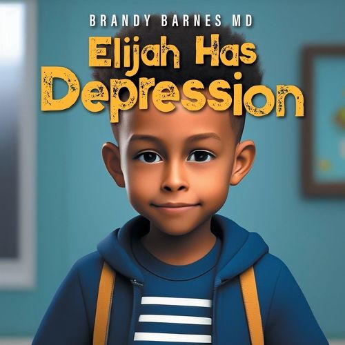 Cover image for Elijah Has Depression