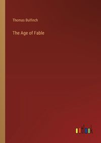 Cover image for The Age of Fable