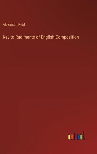 Cover image for Key to Rudiments of English Composition