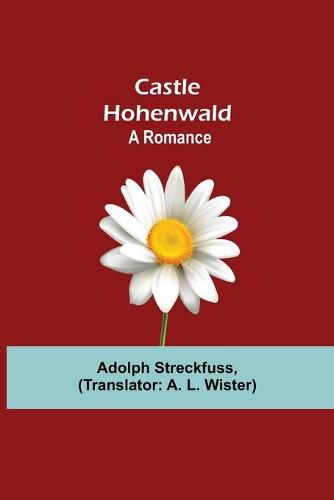 Cover image for Castle Hohenwald; A Romance