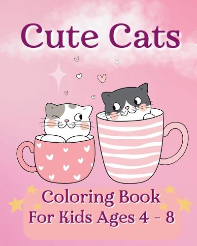 Cover image for Cute Cats Coloring Book For Kids Ages 4-8