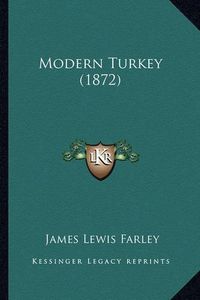 Cover image for Modern Turkey (1872)