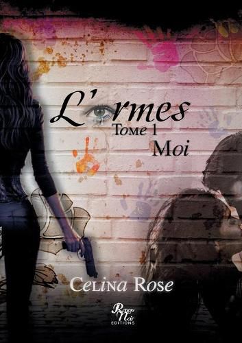 Cover image for L'Armes: TOME 1 ... Moi