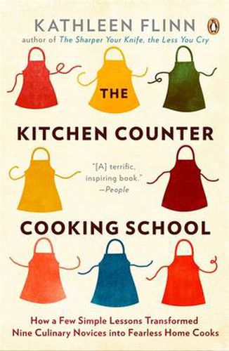 Cover image for The Kitchen Counter Cooking School: How a Few Simple Lessons Transformed Nine Culinary Novices into Fearless Home Cooks