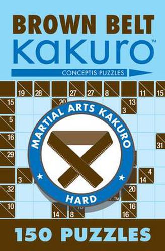 Cover image for Brown Belt Kakuro: 150 Puzzles