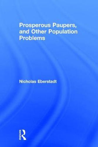 Cover image for Prosperous Paupers, and Other Population Problems