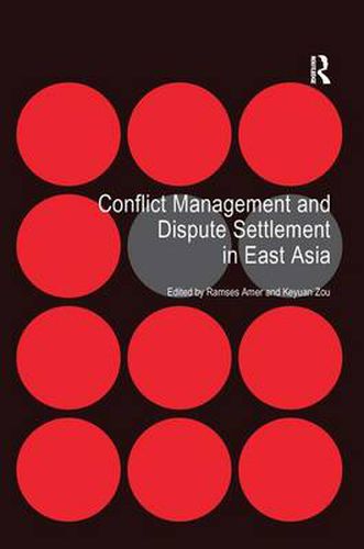 Cover image for Conflict Management and Dispute Settlement in East Asia