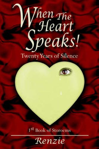 Cover image for When The Heart Speaks!: Twenty Years of Silence