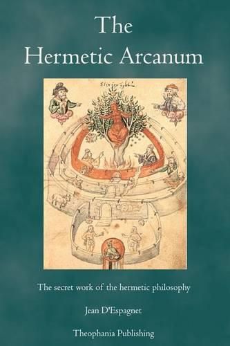 Cover image for The Hermetic Arcanum: The secret work of the hermetic philosophy