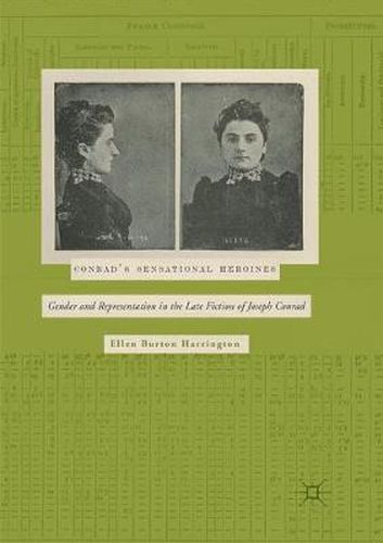 Cover image for Conrad's Sensational Heroines: Gender and Representation in the Late Fiction of Joseph Conrad
