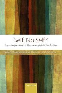 Cover image for Self, No Self?: Perspectives from Analytical, Phenomenological, and Indian Traditions
