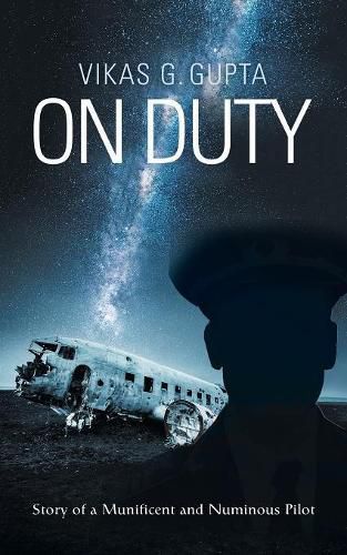 Cover image for On Duty: Story of a Munificent and Numinous Pilot