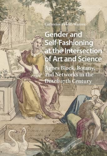 Cover image for Gender and Self-Fashioning at the Intersection of Art and Science