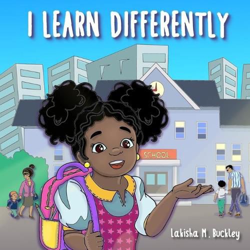 Cover image for I Learn Differently: Teaching children to embrace the way that they learn