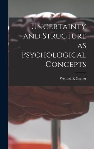 Cover image for Uncertainty and Structure as Psychological Concepts