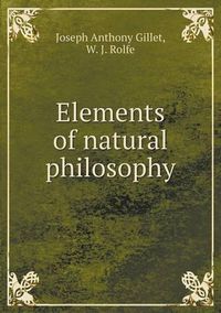 Cover image for Elements of natural philosophy