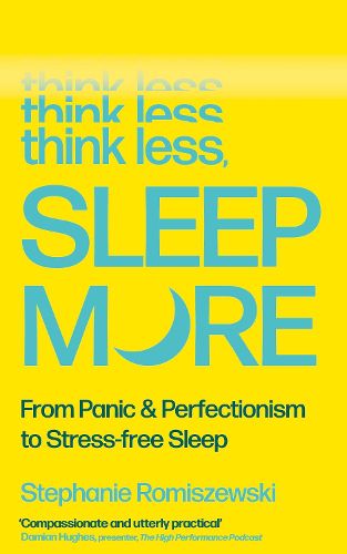 Cover image for Think Less, Sleep More