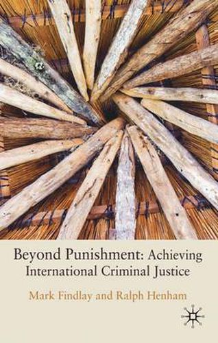 Cover image for Beyond Punishment: Achieving International Criminal Justice