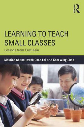 Cover image for Learning to Teach Small Classes: Lessons from East Asia