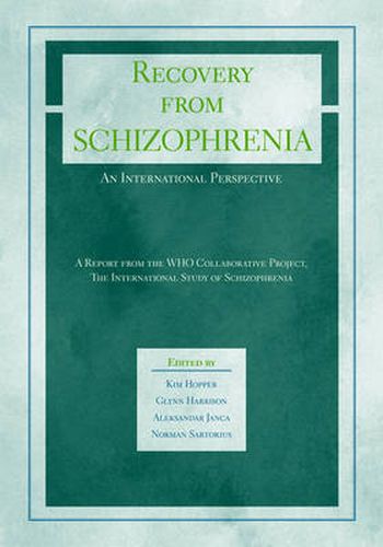 Recovery from Schizophrenia: An international perspective - A report from the WHO Collaborative Project, The International Study of Schizophrenia