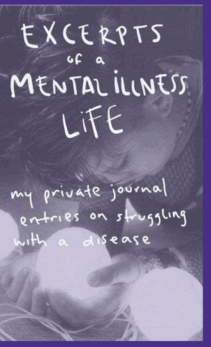 Cover image for Excerpts of a Mental Illness Life