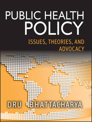 Cover image for Public Health Policy - Issues, Theories, and Advocacy