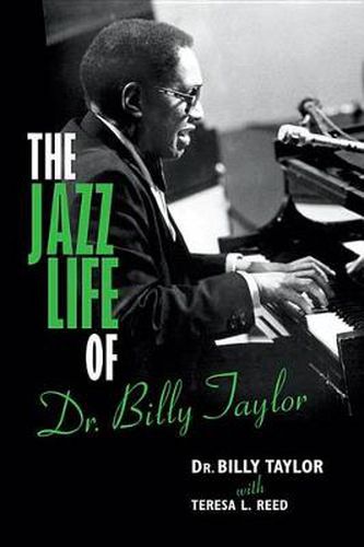 Cover image for The Jazz Life of Dr. Billy Taylor