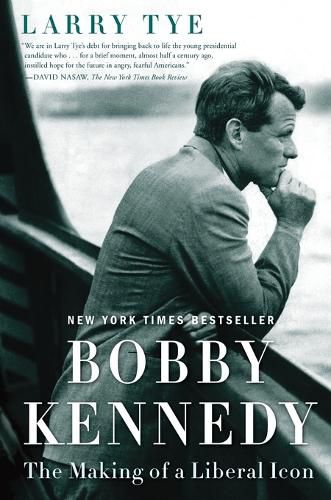 Cover image for Bobby Kennedy: The Making of a Liberal Icon