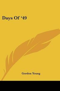 Cover image for Days of '49