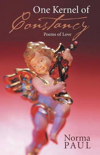 Cover image for One Kernel of Constancy: Poems of Love