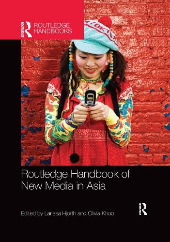 Cover image for Routledge Handbook of New Media in Asia