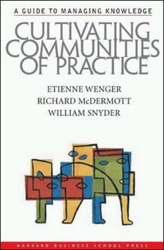 Cover image for Cultivating Communities of Practice: A Guide to Managing Knowledge