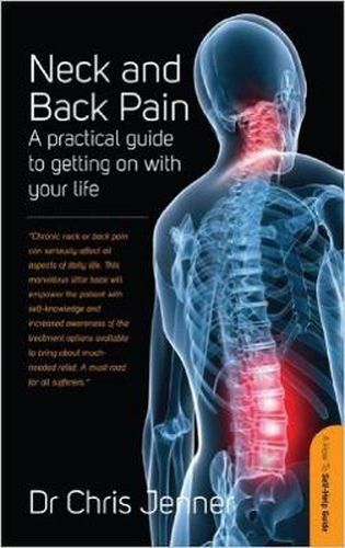 Cover image for Neck And Back Pain: A Practical Guide to Getting on With Your Life