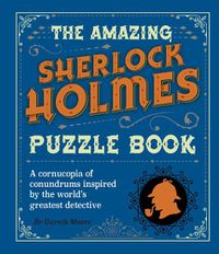 Cover image for The Amazing Sherlock Holmes Puzzle Book: A Cornucopia of Conundrums Inspired by the World's Greatest Detective