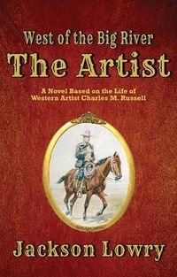 Cover image for The Artist: West of the Big River