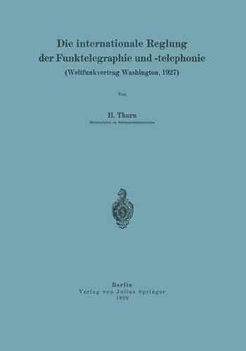 Cover image for Die Internationale Reglung Der Funktelegraphie Und -Telephonie: Weltfunkvertrag Washington, 1927