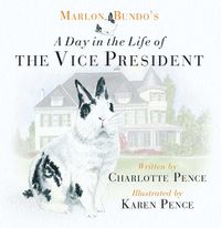 Cover image for Marlon Bundo's Day in the Life of the Vice President