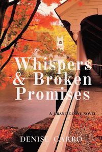 Cover image for Whispers & Broken Promises