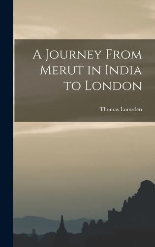 Cover image for A Journey From Merut in India to London